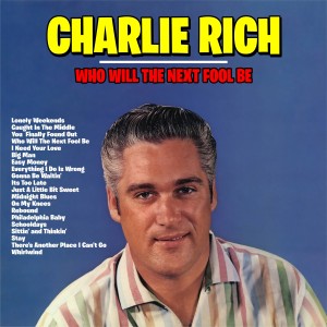 Charlie Rich的專輯Who Will the Next Fool Be