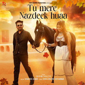 Album Tu Mere Nazdeek Huaa from Shahid Mallya