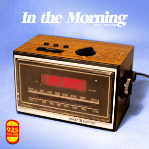 收聽Myles Parrish的In The Morning歌詞歌曲