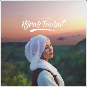 Dengarkan Hijrah Taubat lagu dari Yeni Octora dengan lirik