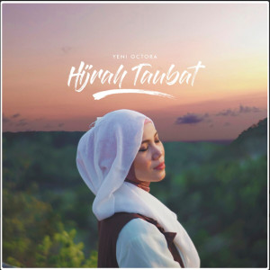 Hijrah Taubat dari Yeni Octora