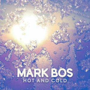 Album Hot and Cold from Mark Bos