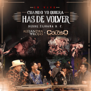 อัลบัม Cuando Yo Quiera Has de Volver (En Vivo desde Tijuana B.C) ศิลปิน Alejandra Rojas