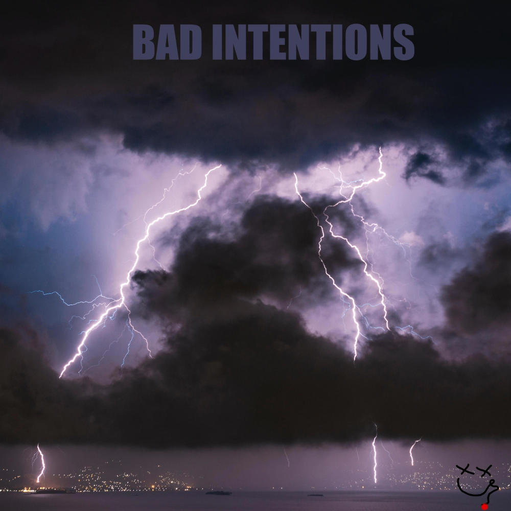 BAD INTENTIONS