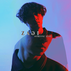 收听Zagi的Someone Else (Explicit)歌词歌曲