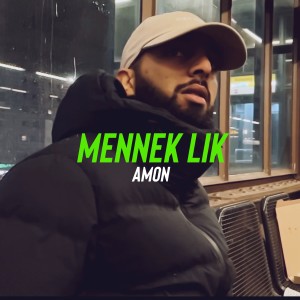 Listen to Mennek Lik song with lyrics from Amon