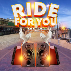 Purpose的专辑Ride for You