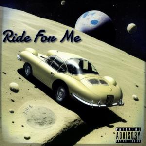 อัลบัม Ride For Me (Explicit) ศิลปิน Choc Mic