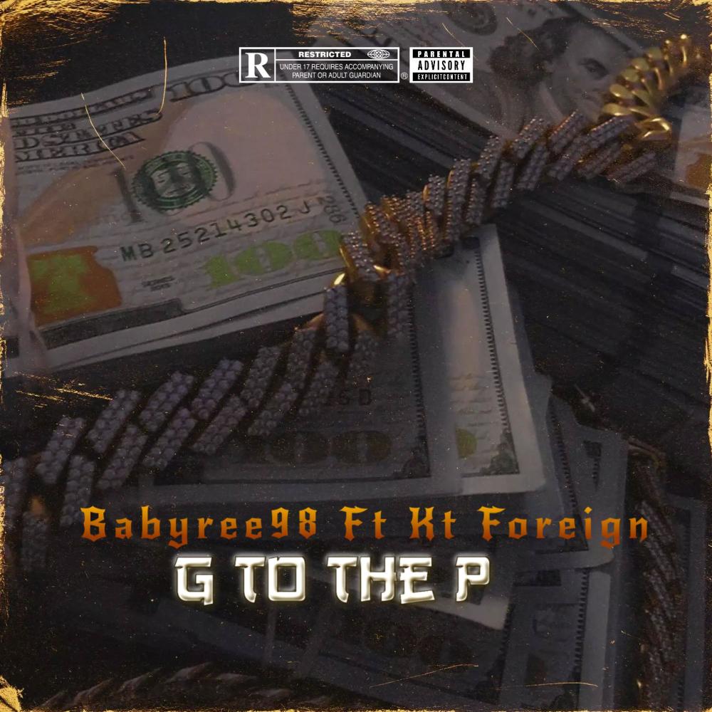 G To The P (feat. KT Foreign) (Explicit)