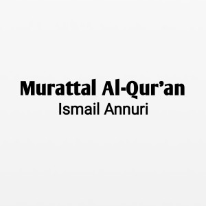 Album Murattal Al-Quran #2 from Ismail Annuri