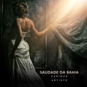 群星的专辑Saudade da Bahia