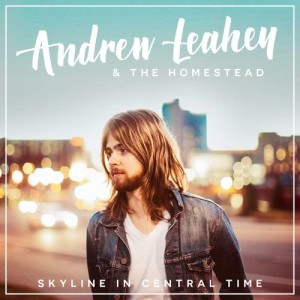 收聽Andrew Leahey & the Homestead的The Good Life歌詞歌曲