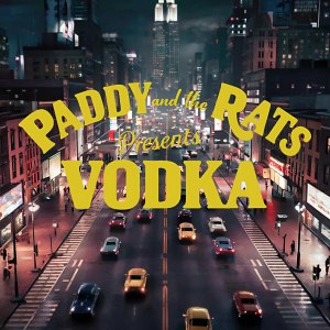 Paddy And The Rats的專輯VODKA