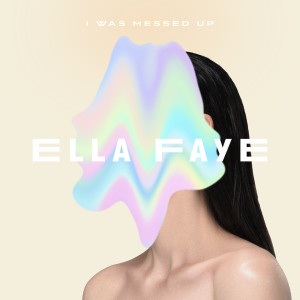 Ella Faye的专辑I Was Messed Up