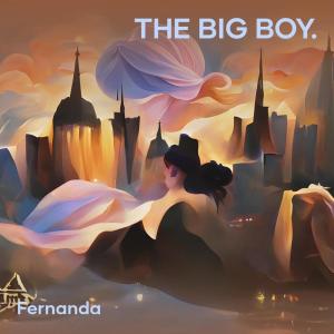 อัลบัม The Big Boy ศิลปิน Fernanda