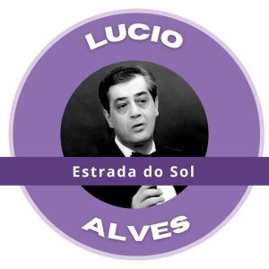Album Estrada do Sol - Lucio Alves oleh Lucio Alves