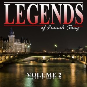 อัลบัม The Legends of French Song, Vol.2 ศิลปิน Various Artists