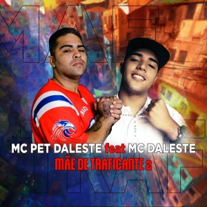 Listen to Mãe de traficante 2 song with lyrics from MC Pet Daleste