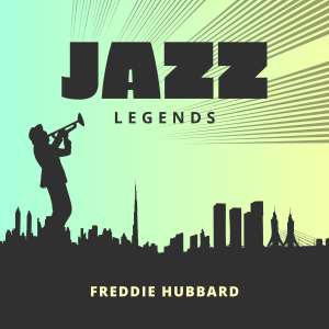 Freddie Hubbard的专辑Jazz Legends