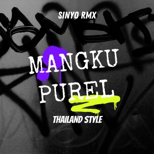 Listen to Mangku Purel / Terompet Gila Ins (Thailand Style) song with lyrics from SINYO RMX