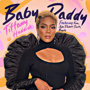 Tiffany Haddish的專輯Baby Daddy  (Remix) [feat. Jada Pinkett Smith, Begetz & Trina]