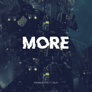 Listen to More song with lyrics from Erhan Sencel
