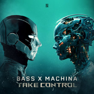 Bass X Machina的专辑Take Control