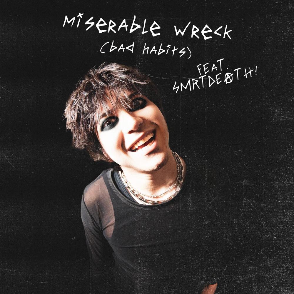 Miserable Wreck (Bad Habits)