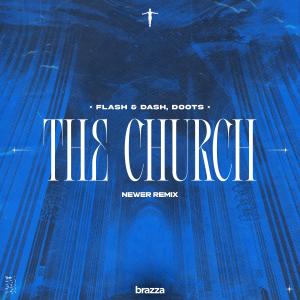 收聽Flash & Dash的The Church (Extended Mix|NEWER Remix)歌詞歌曲