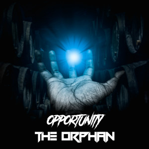 Listen to Opportunity song with lyrics from the Orphan