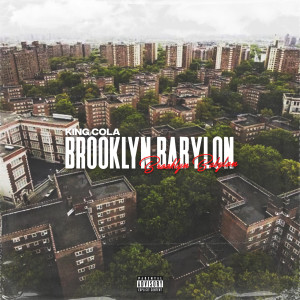 收听King Cola的Brooklyn Babylon (Explicit)歌词歌曲
