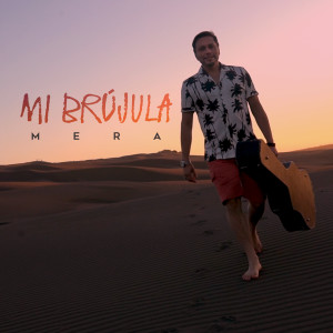 Mera的專輯Mi Brújula (Solos Tú y Yo)