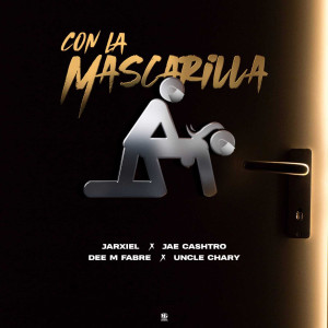 Listen to Con La Mascarilla song with lyrics from JARXIEL