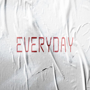 Listen to EVERYDAY song with lyrics from charonbabymusic