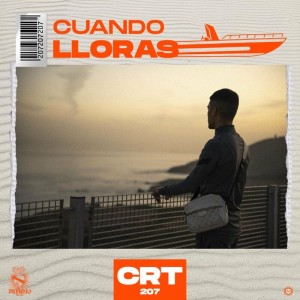CRT的专辑Cuando lloras (Explicit)