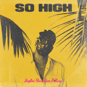 Album So High (Explicit) from Jaylien