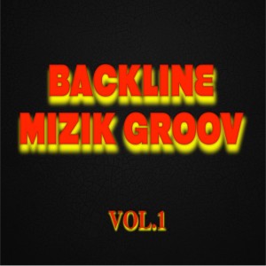 Album Backline Mizik Groov, Vol. 1 from 