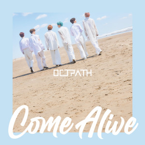 OCTPATH的專輯Come Alive