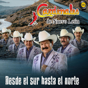 อัลบัม Desde el Sur Hasta el Norte ศิลปิน Cardenales De Nuevo León