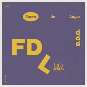 ดาวน์โหลดและฟังเพลง Fuera de Lugar พร้อมเนื้อเพลงจาก Little Jesus