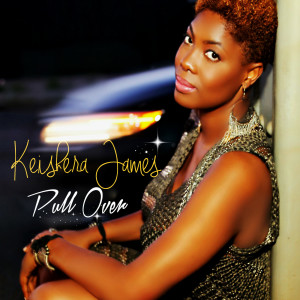 收聽Keishera James的Pull Over歌詞歌曲
