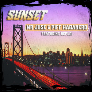 Album Sunset (feat. Deploi) (Explicit) oleh Mr Juse