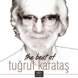 Tuğrul Karataş的專輯The Best of Tuğrul Karataş