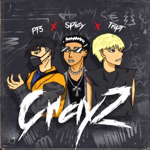 收聽PT3的CrayZ (Explicit)歌詞歌曲