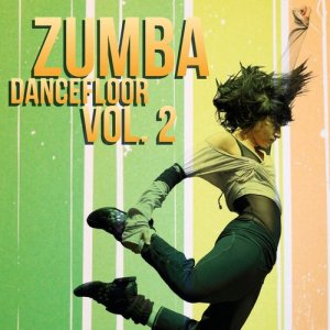 Various Artists的專輯Zumba Dancefloor Vol. 2