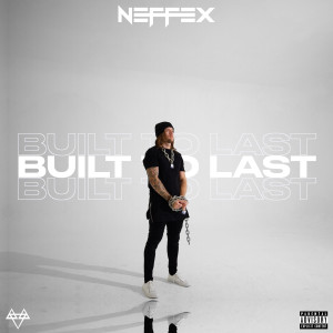 Album Built to Last: The Collection (Explicit) from NEFFEX