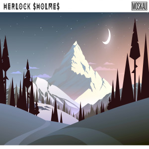 收聽Herlock Sholmes的Moskau歌詞歌曲