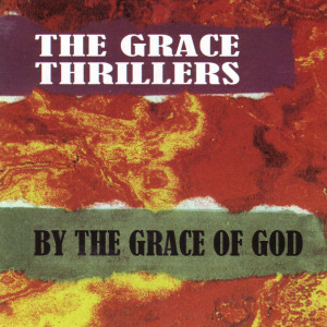 The Grace Thrillers的專輯By the Grace of God