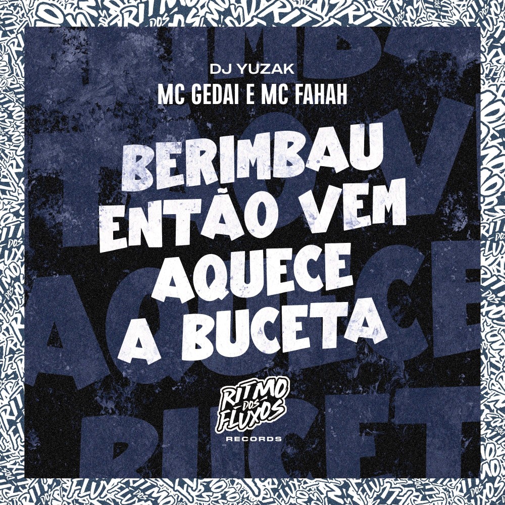 Berimbau Então Vem Aquece a Buceta