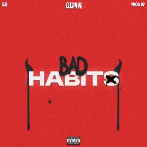收聽Qu4n的Bad Habits (feat. Pros Rp & Qu) (Explicit)歌詞歌曲